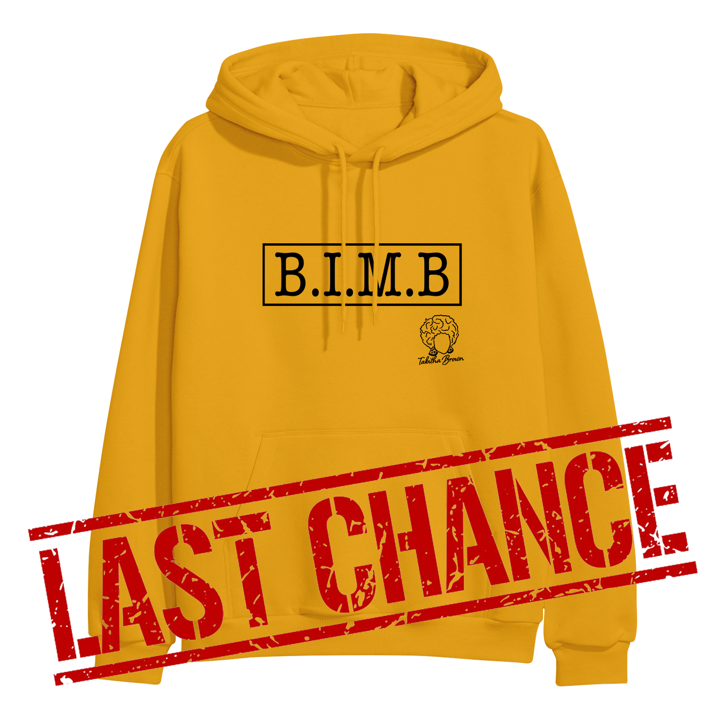 image of gold pullover hoodie on clear background. hoodie has full chest print in black that has a rectangle, and inside that in capital letters says B I M B and outside the rectangle on the bottom right is tabitha brown's logo of her head wearing earrings and her name in cursive. over the bottom part of the image in large red text says last chance.