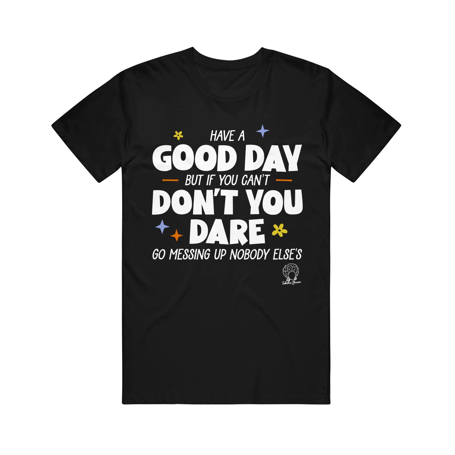 Good Day - Black T-Shirt